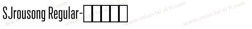 SJrousong Regular字体转换